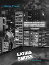 Eating Smoke (eBook): One Man's Descent into Drug Psychosis in Hong Kong's Triad Heartland